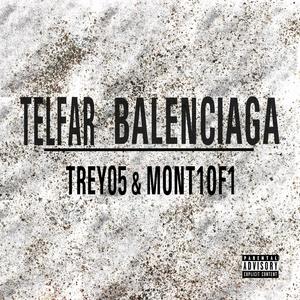 Telfar Balenciaga (feat. Mont1of1) [Explicit]