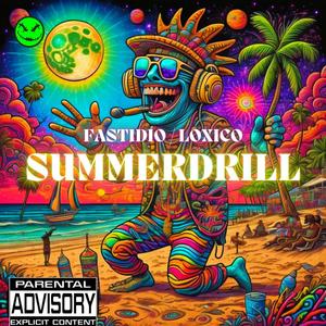 SummerDrill (feat. Loxico) [Explicit]