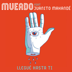 Llegué hasta ti (feat. Juanito Makandé)