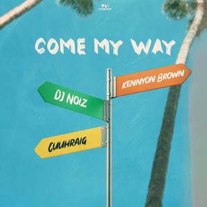 Come My Way