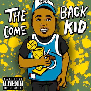 The Come Back Kid (Explicit)