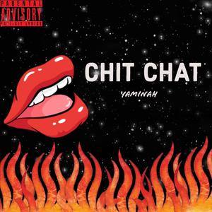 CHIT CHAT (Explicit)