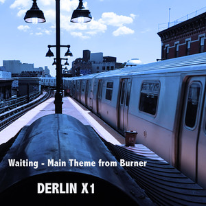 Waiting - Main Theme from Burner (Explicit)