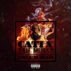 Do Em Bad (feat. Zah Musso) [Explicit]