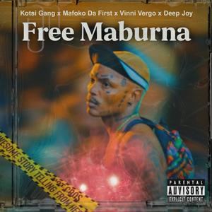 Free Maburner (feat. Mafoko Da First, Vinni Vergo & Deep joy)