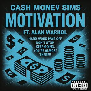 Motivation (feat. Alan Warhol) (Explicit)