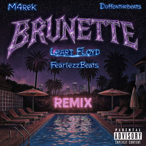 Brunette (Remix|Explicit)