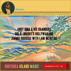 Southsea Island Magic (Recordings of 1928 - 1942)