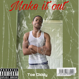 Make It Out (Explicit)