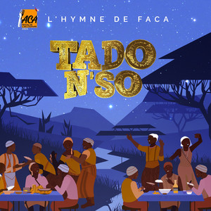 TADO N'SO (L'Hymne De Faca)