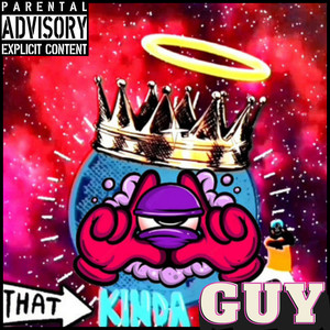 That Kinda Guy (Explicit)