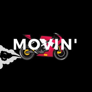 Movin' (Explicit)