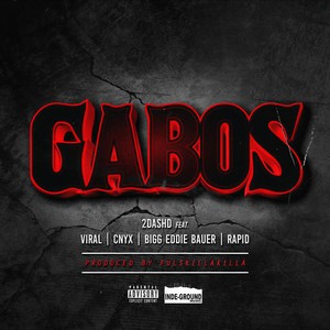 Gabos(feat. Viral, Cnyx, Bigg Eddie Bauer & Rapid) (Explicit)