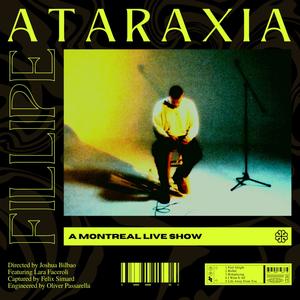 ATARAXIA: A Montreal Live Show (Explicit)