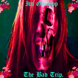 The Bad Trip