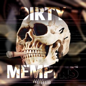 Dirty Memphis (Explicit)