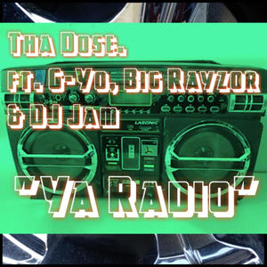 Ya Radio (WestCoast Collab) (feat. G-Yo, Big Razor & DJ Jam) [Explicit]