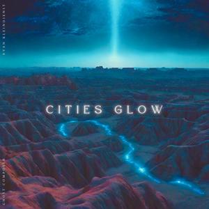 Cities Glow (feat. Ryan Kleindienst)