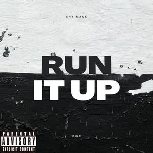 Run It Up (Explicit)