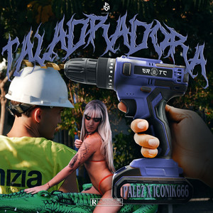 Taladradora (Explicit)