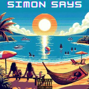SIMON SAYS (feat. Jon Freeman & 2Marvellous) (Explicit)