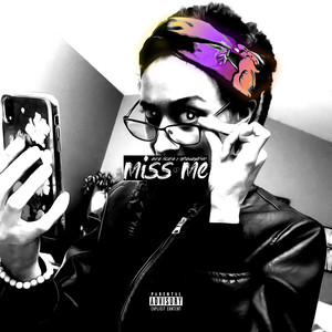 Miss Me (Explicit)