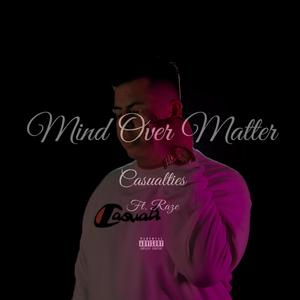 Mind Over Matter(feat. Raze) (Explicit)