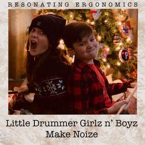 Little Drummer Girlz n' Boyz Make Noize (feat. Pearl Patterson & Lincoln Patterson)