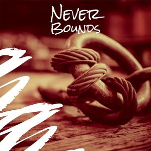 Never Bounds
