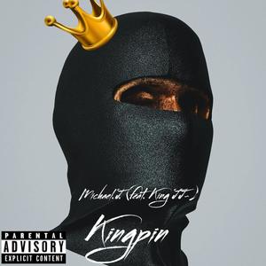 Kingpin (feat. King JJ~) (Explicit)