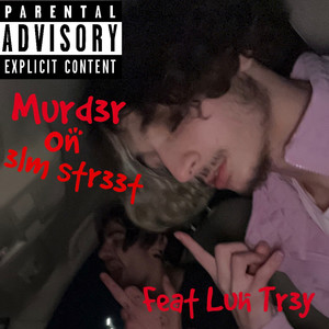 MURD3R 0N 3LM Str33t (Explicit)