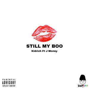 Still My Boo(feat. J Money) (Explicit)