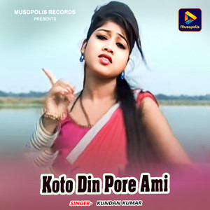 Koto Din Pore Ami