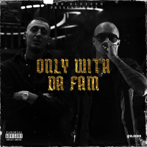 ONLY WITH DA FAM (Explicit)