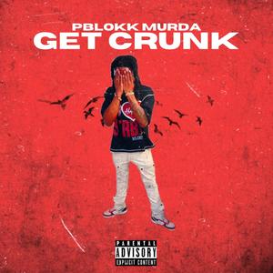 Get Crunk (Explicit)