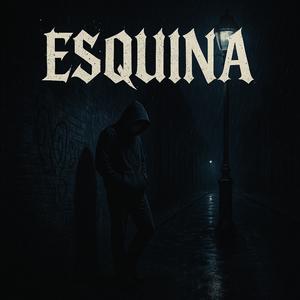 Esquina (Explicit)