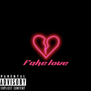 Fake Love (feat. Blackthakid) (Explicit)