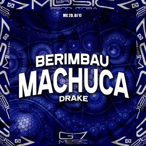 Berimbau Machuca Drake (Explicit)