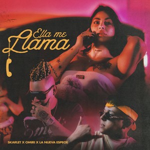 Ella Me Llama (Explicit)