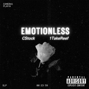 Emotionless (feat. 1TakeReef) [Explicit]