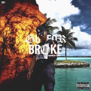 Go 4 Broke (Explicit)