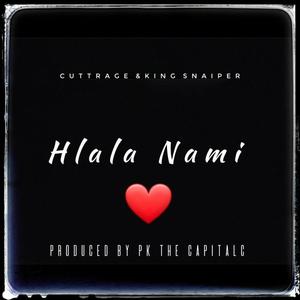 Hlala nami (feat. King Snaiper & Cuttrage )