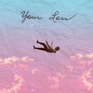 Your Loss (Explicit)