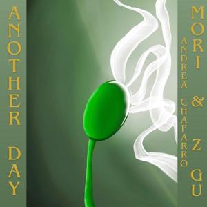 Another Day (feat. Andrea Chaparro & Z GU) (Explicit)