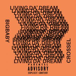 Living da' Dream (feat. Crossel)