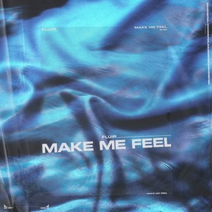 Make Me Feel