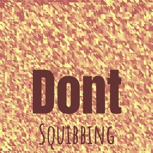 Dont Squibbing