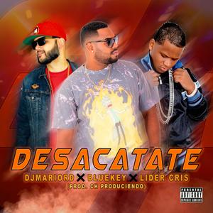 Desacatate(feat. bluekey & Lider Cris) (Explicit)