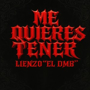 Me Quieres Tener