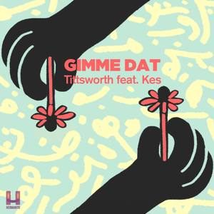 Gimme Dat (Deejay Theory Remix)